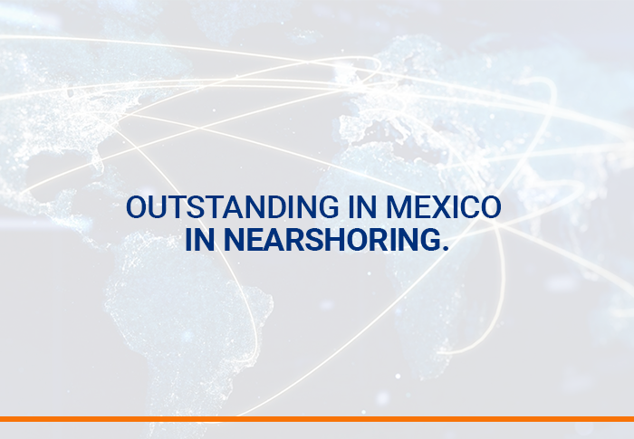 Outstanding in Mexico in Nearshoring
