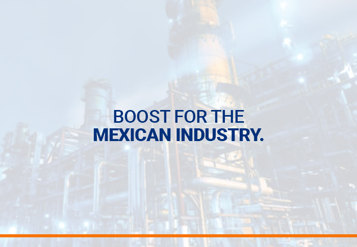 Boost for the Mexican industry