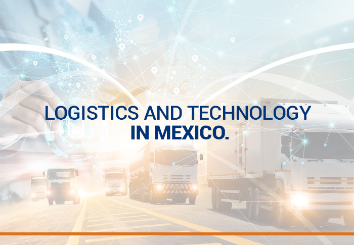 Logistics and Technology in Mexico